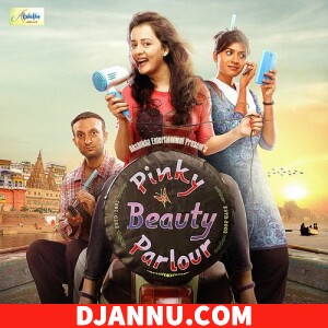 Bandishen (Pinky Beauty Parlour) - New Mp3 Songs